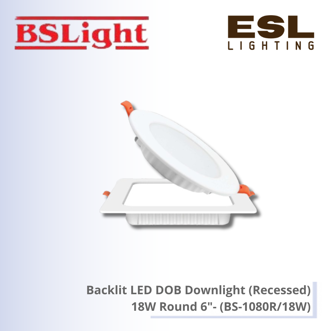 BSLIGHT Backlit LED DOB Downlight [Recessed] (Round Type) 6 inch 18W -BS-1080R/18W [SIRIM]