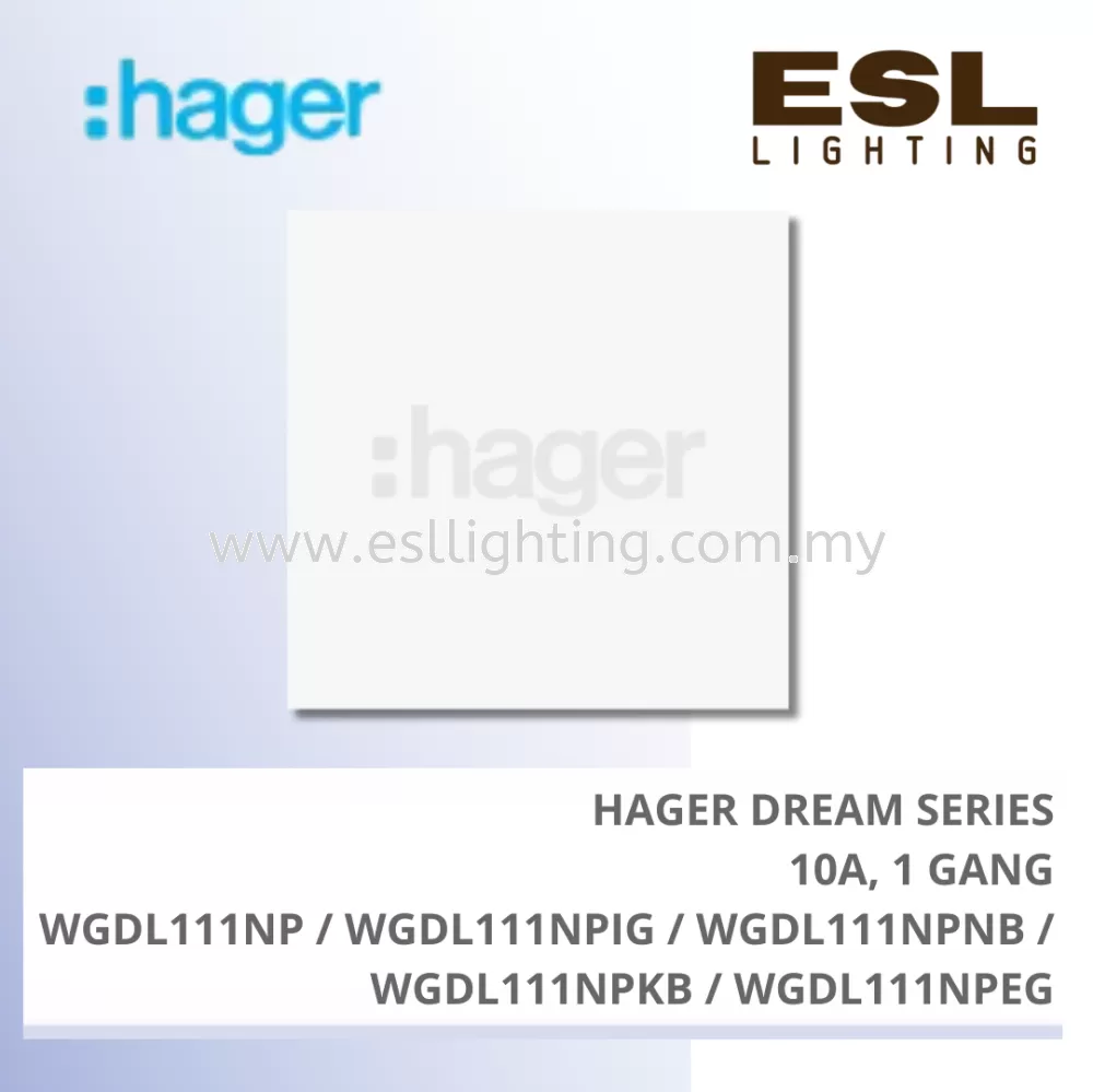 HAGER Dream Series - 10A 1 GANG - WGDL111NP / WGDL111NPIG /WGDL111NPNB / WGDL111NPKB / WGDL111NPEG