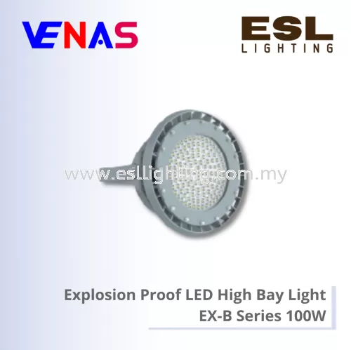 VENAS Explosion Proof LED High Bay Light EX-B Series 100W - EX-100W B3N50D120