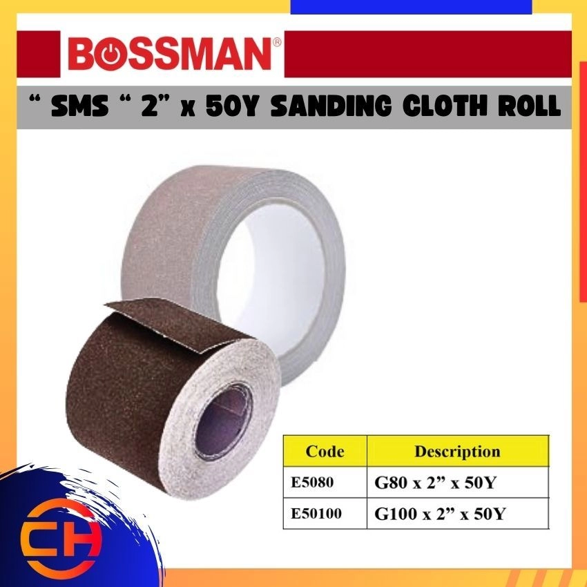 BOSSMAN SMS & SOHADU  SAND PAPER / CLOTH (E5080 / E50100)   " SMS "2" x 50Y SANDING CLOTH ROLL ( ALUMINIUM OXIDE ) 