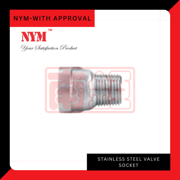 NYM - Stainless Steel Valve Socket (SS304)