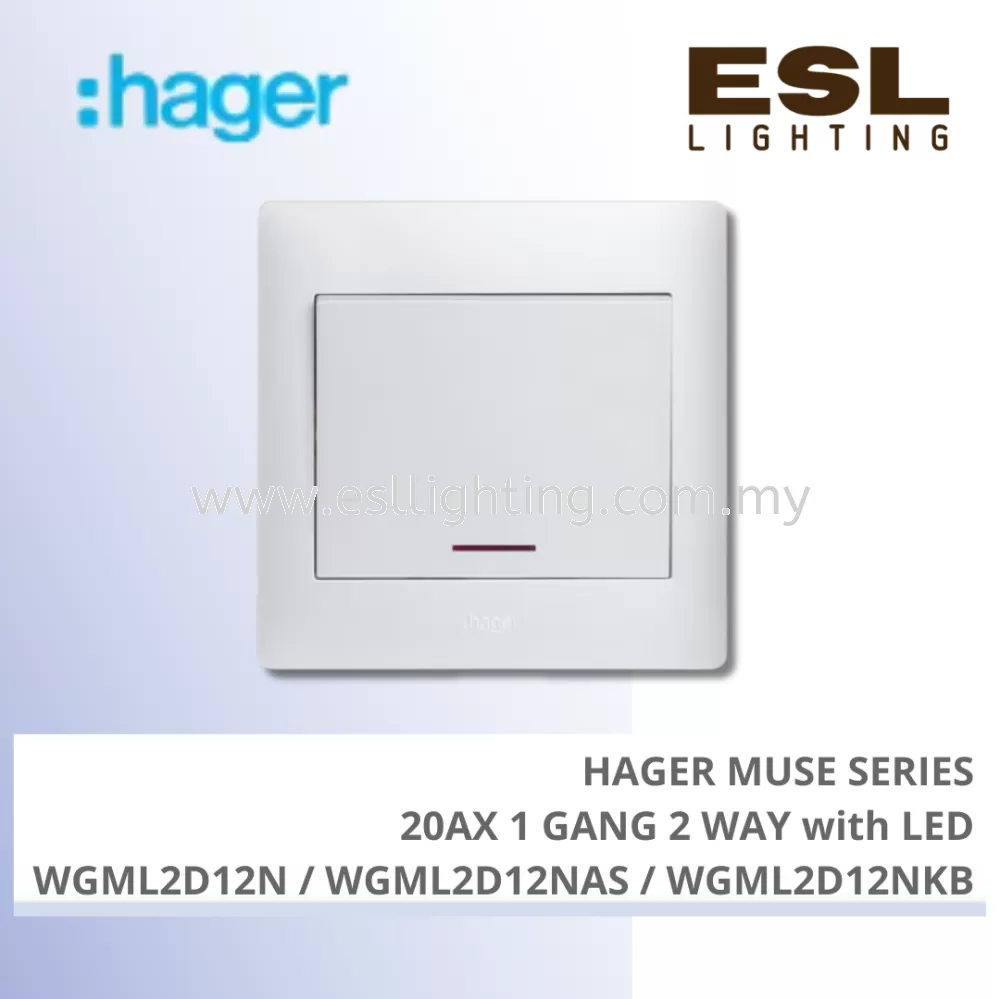 HAGER Muse Series - 20AX 1 gang 2 way with LED - WGML2D12N / WGML2D12NAS / WGML2D12NKB
