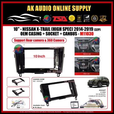 Nissan X-Trail 2014 - 2019 ( High Spec 32pin Socket) Android Player 10” inch Casing + Socket with Canbus - M11030
