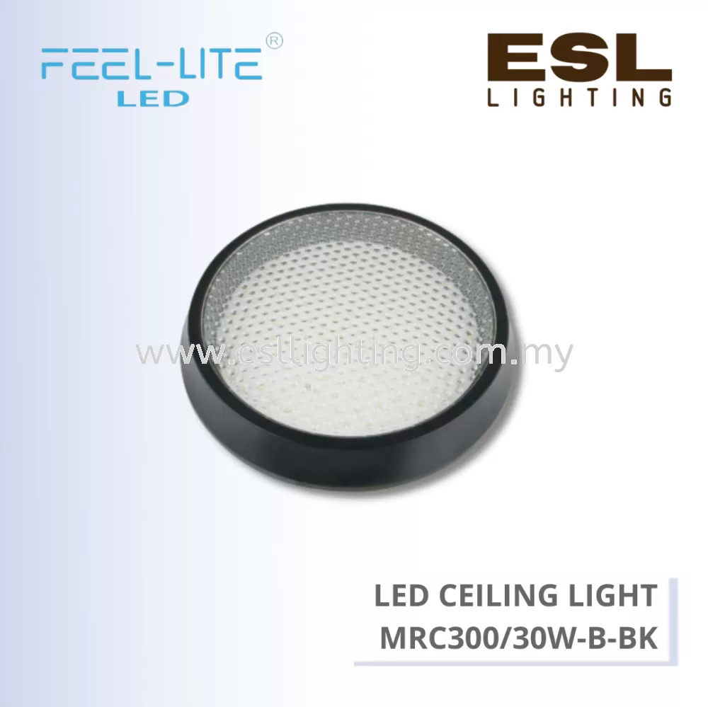 FEEL LITE LED CEILING LIGHT 30W - MRC300/30W-B-BK