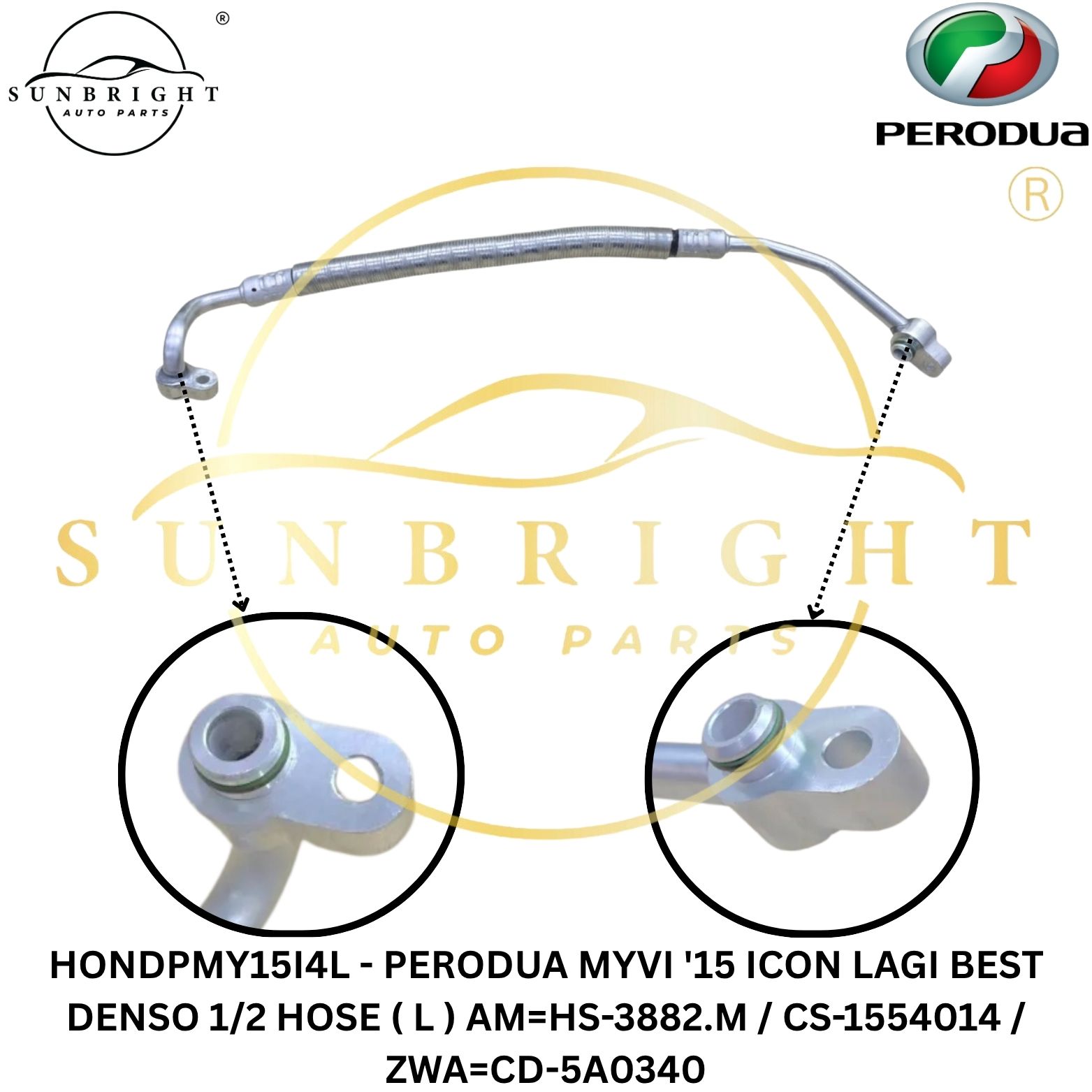 HONDPMY15I4L - PERODUA MYVI '15 ICON LAGI BEST DENSO 1/2 HOSE ( L ) AM=HS-3882.M / CS-1554014 / ZWA=CD-5A0340