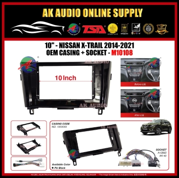 Nissan X-Trail 2014 - 2021 ( Low Spec ) Android Player 10'' inch Casing + socket - M10108