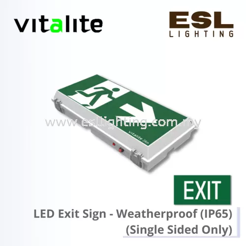 VITALITE LED EXIT SIGN Weatherproof (IP65) Single Sided Only - VES 390/WP/E VES 390/WP/EL VES 390/WP/ER VES 390/WP/RM VES 390/WP/RML VES 390/WP/RMR