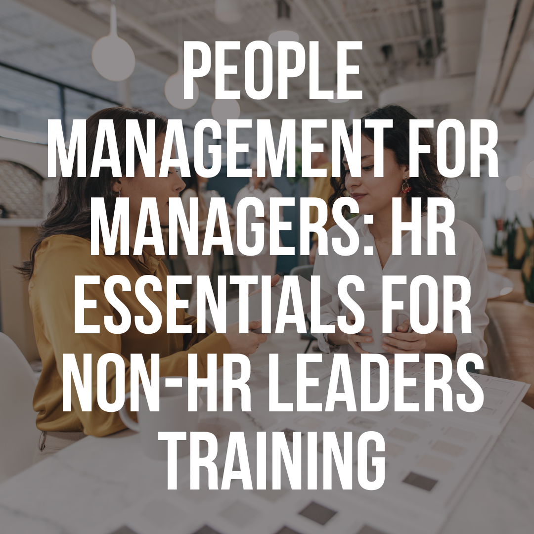 People Management For Managers: HR Essentials For Non-HR Leaders Training
