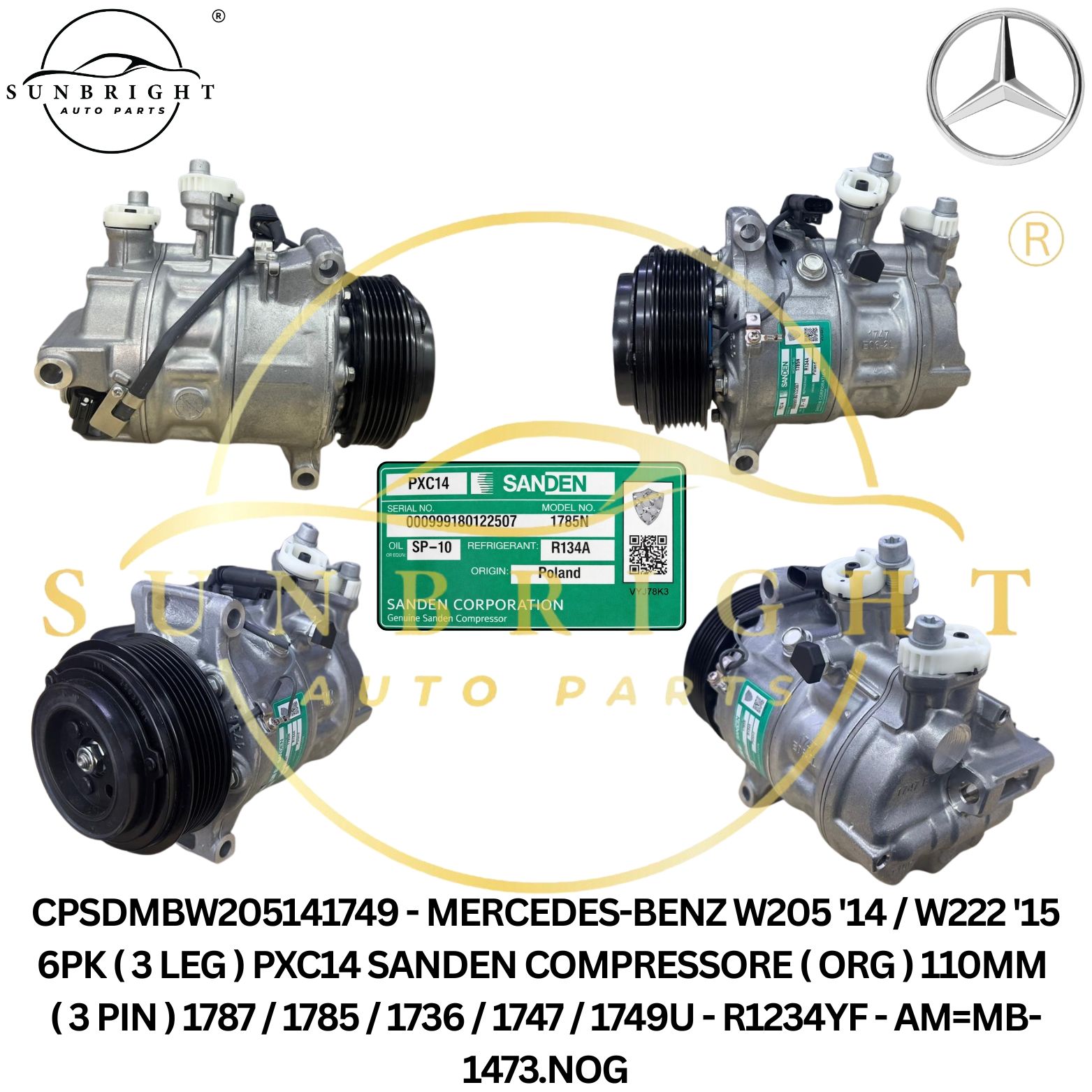 CPSDMBW205141749 - MERCEDES-BENZ W205 '14 / W222 '15 6PK ( 3 LEG ) PXC14 SANDEN COMPRESSORE ( ORG ) 110MM ( 3 PIN ) 1787 / 1785 / 1736 / 1747 / 1749U - R1234YF - AM=MB-1473.NOG
