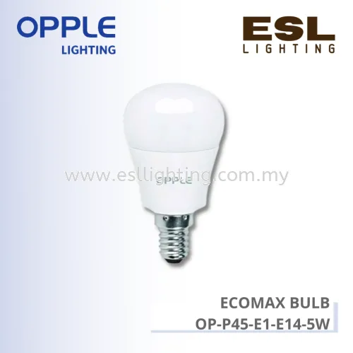 OPPLE LED BULB ECOMAX BULB - OP-P45-E1-E14-5W