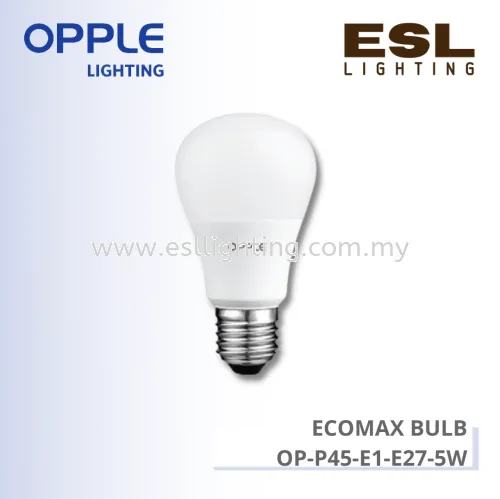 OPPLE LED BULB ECOMAX BULB - OP-P45-E1-E27-5W