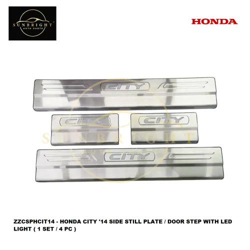 ZZCSPHCIT14 - HONDA CITY '14 SIDE STILL PLATE / DOOR STEP WITH LED LIGHT ( 1 SET / 4 PC )