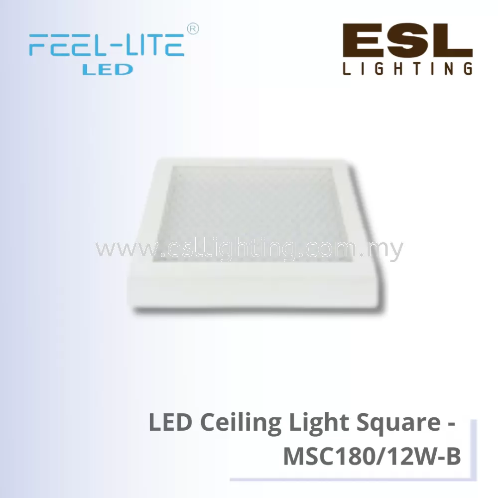 FEEL LITE LED CEILING LIGHT SQUARE -  MSC180/12W-B