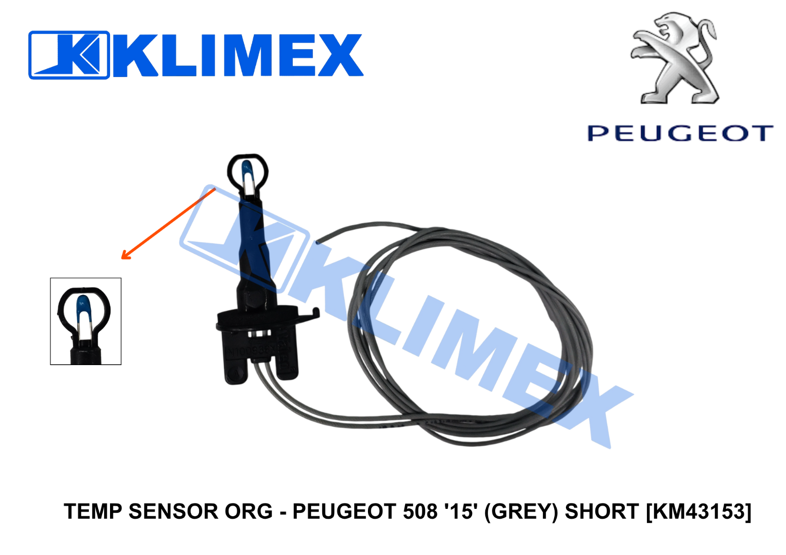 TEMP SENSOR ORG - PEUGEOT 508 '15' (GREY) SHORT [KM43153]