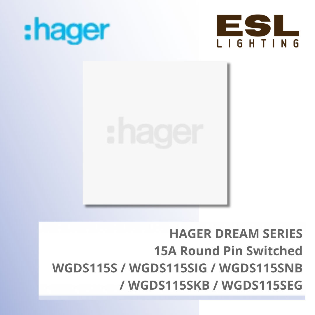 HAGER Dream Series - 15A Round PIN Switched - WGDS115S / WGDS115SIG / WGDS115SNB / WGDS115SKB / WGDS115SEG