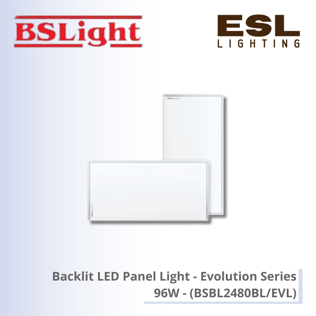 BSLight Backlit LED Panel Light (Evolution Series) 96W - BSBL2480BL/EVL [SIRIM]