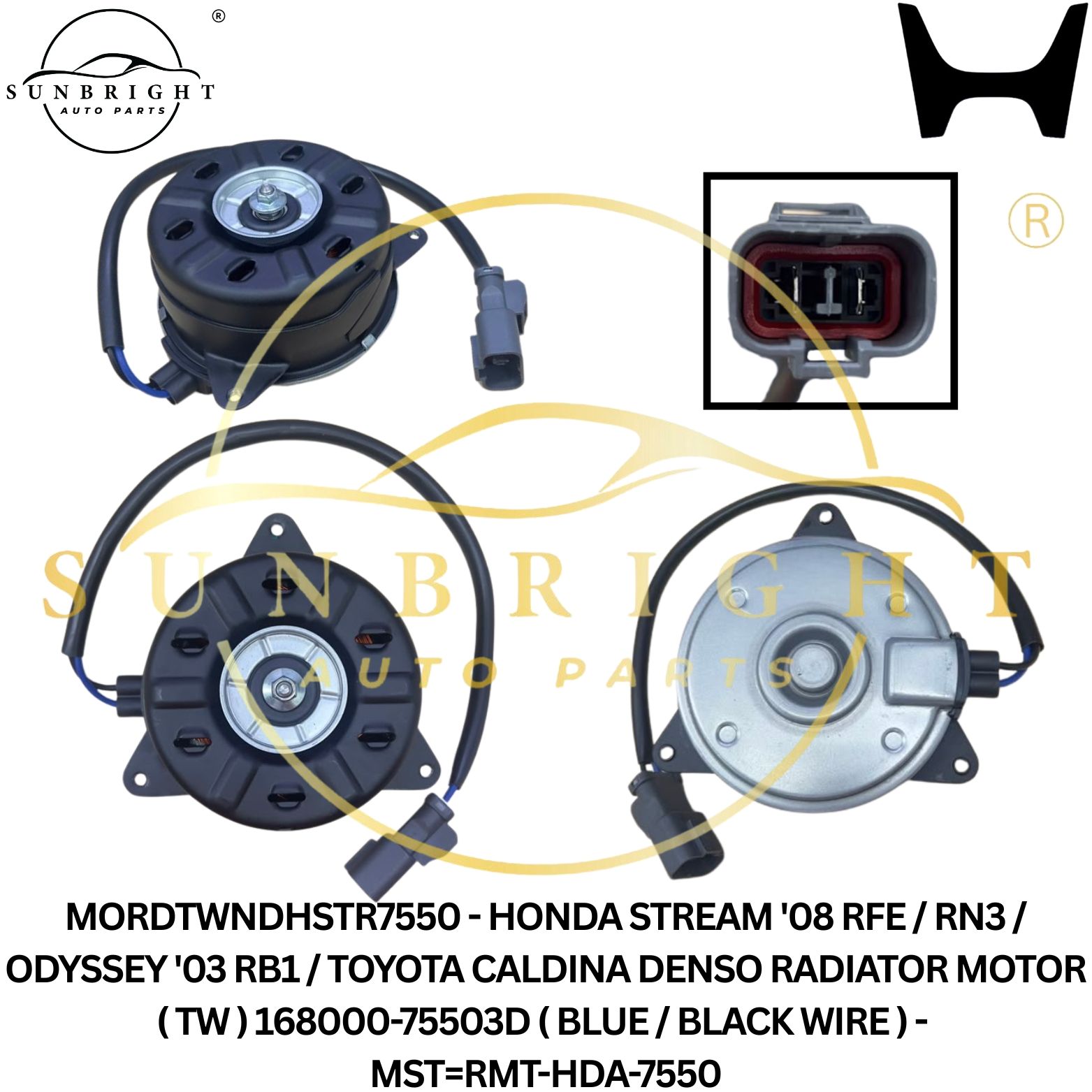 MORDTWNDHSTR7550 - HONDA STREAM '08 RFE / RN3 / ODYSSEY '03 RB1 / TOYOTA CALDINA DENSO RADIATOR MOTOR ( TW ) 168000-75503D ( BLUE / BLACK WIRE ) - MST=RMT-HDA-7550