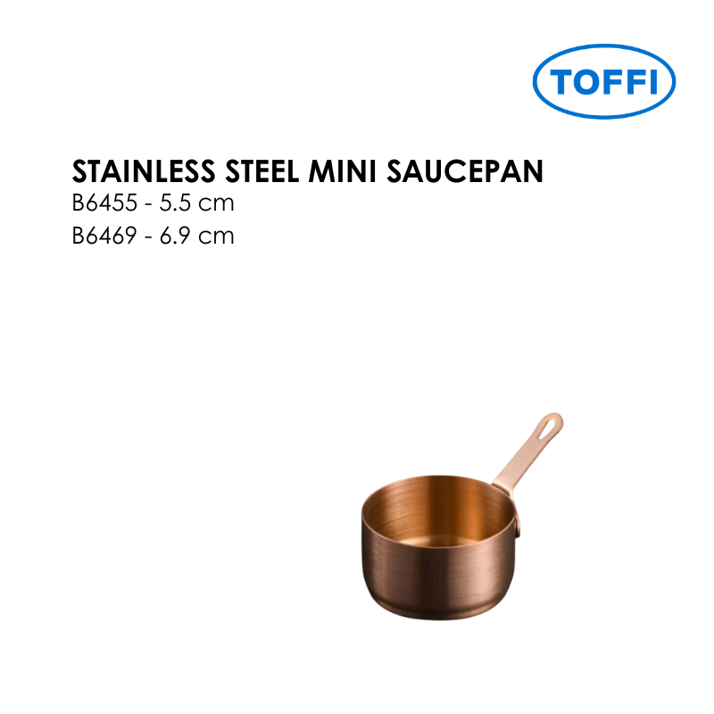 TOFFI STAINLESS STEEL MINI SAUCEPAN B6455 B6469