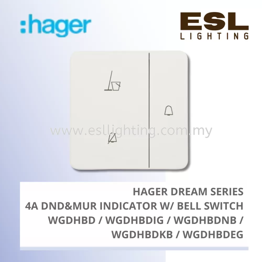 HAGER Dream Series - 4A DND&MUR Indicator w/ bell switch - WGDHBD / WGDHBDIG / WGDHBDNB / WGDHBDKB / WGDHBDEG