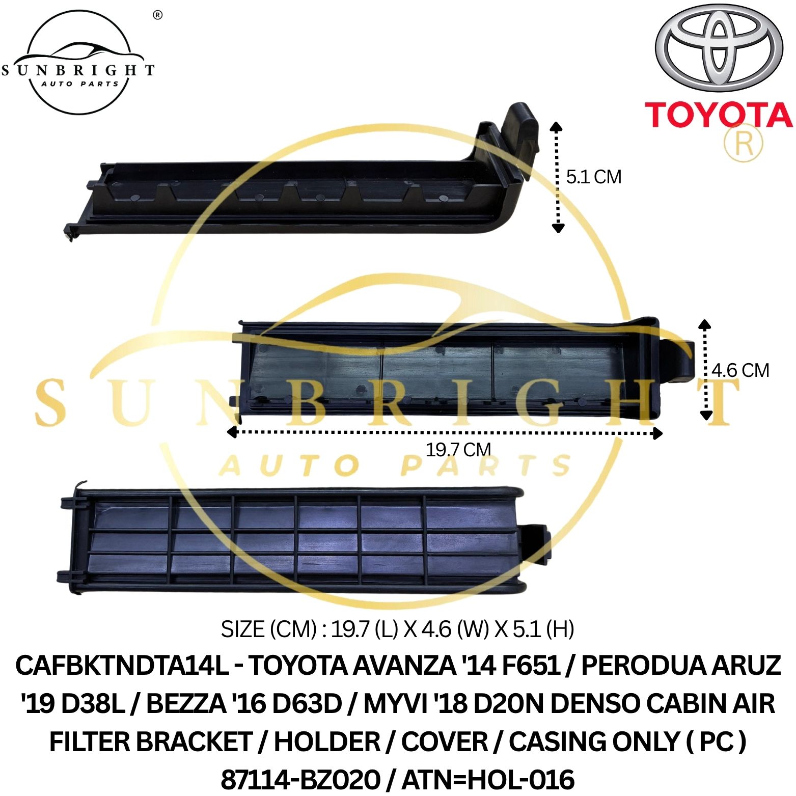TOYOTA AVANZA '14 F651 / PERODUA ARUZ '19 D38L / BEZZA '16 D63D / MYVI '18 D20N DENSO CABIN AIR FILTER BRACKET / HOLDER / COVER / CASING ONLY ( PC ) 87114-BZ020 / ATN=HOL-016