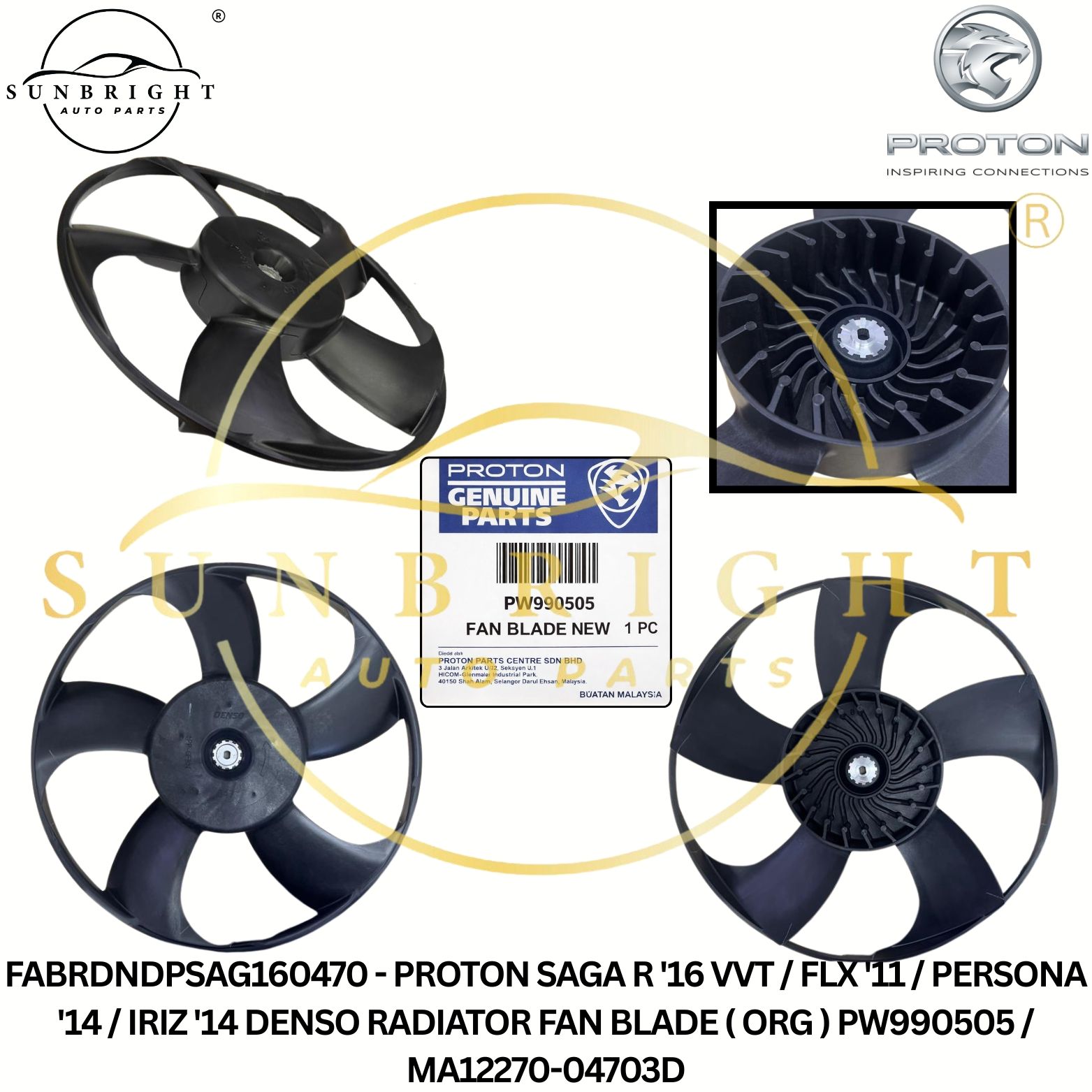 FABRDNDPSAG160470 - PROTON SAGA R '16 VVT / FLX '11 / PERSONA '14 / IRIZ '14 DENSO RADIATOR FAN BLADE ( ORG ) PW990505 / MA12270-04703D