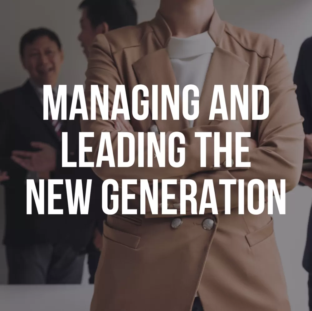 Managing and Leading The New Generation