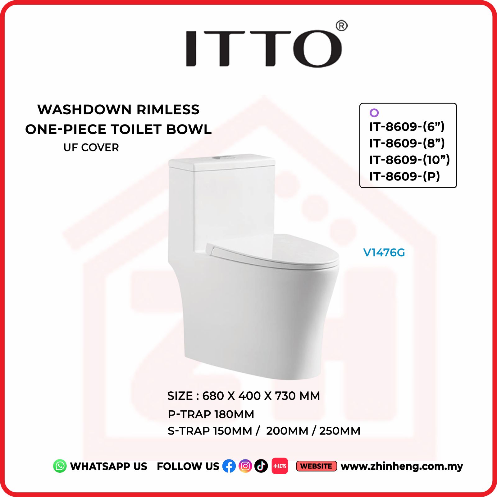 ITTO WASHDOWN RIMLESS ONE PIECE TOILET BOWL IT-8609-(6") + IT-8609-(8") + IT-8609-(10") + IT-8609-(P)
