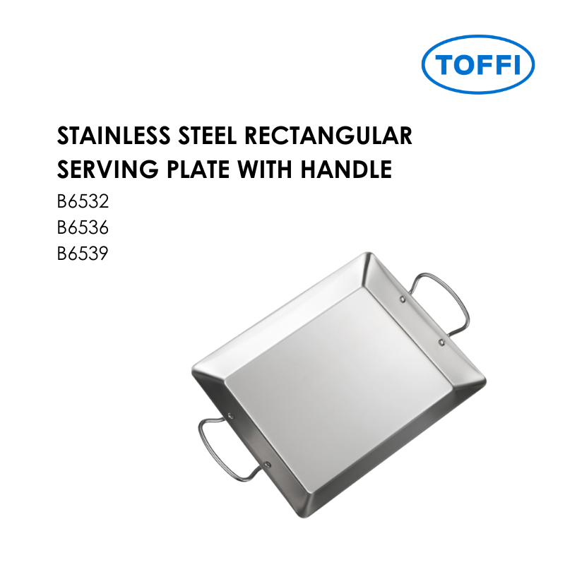 TOFFI B6500 STAINLESS STEEL RECTANGULAR SERVING PLATE WITH HANDLE B6532 B6536 B6539
