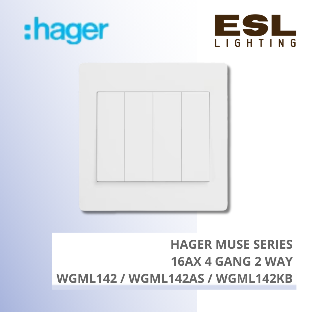 HAGER Muse Series - 16AX 4 gang 2 way - WGML142 / WGML142AS / WGML142KB