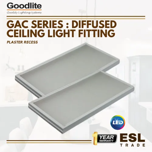 GOODLITE GAC SERIES: Diffused Ceiling Light Fitting (Plaster Recess) - E S L Lighting (M) Sdn. Bhd.