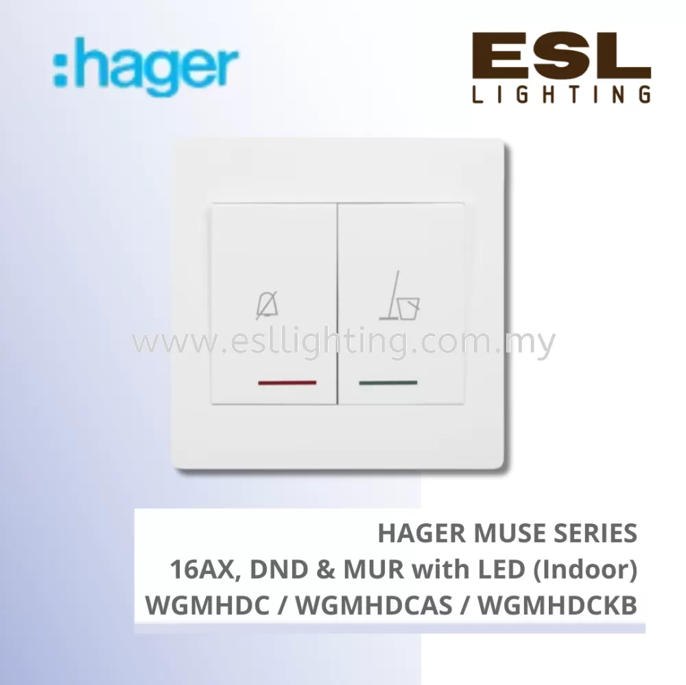 HAGER Muse Series - 16AX, DND & MUR with LED (Indoor) - WGMHDC / WGMHDCAS / WGMHDCKB