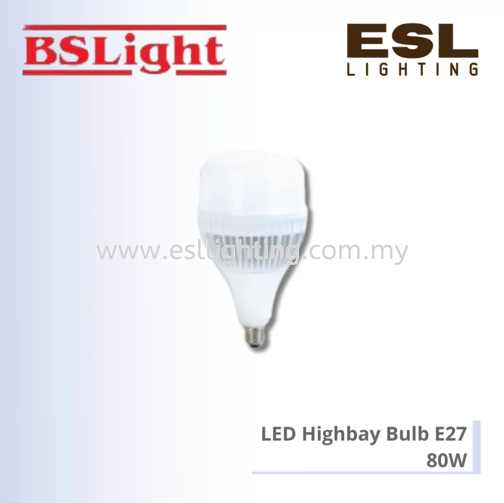 BSLIGHT LED Highbay Bulb E27 80W - BSV130-80/DL