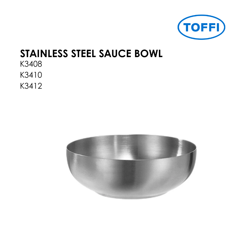 TOFFI STAINLESS STEEL SAUCE BOWL K3408 K3410 K3412