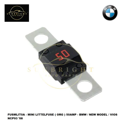 FUSMLIT0A - MINI LITTELFUSE ( ORG ) 50AMP - BMW / NEW MODEL / VIOS NCP93 '08