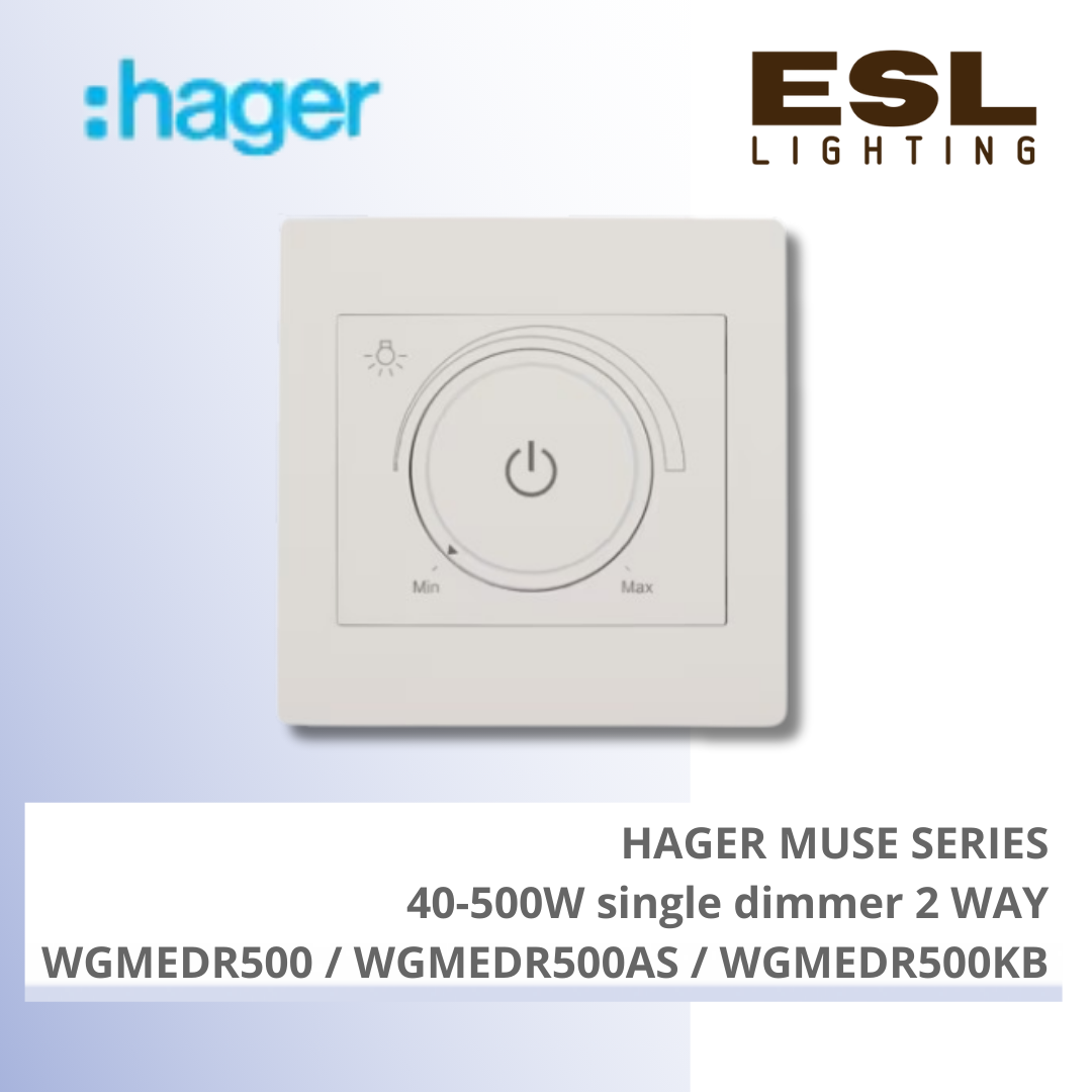 HAGER Muse Series - 40-500W single dimmer 2 way - WGMEDR500 / WGMEDR500AS / WGMEDR500KB