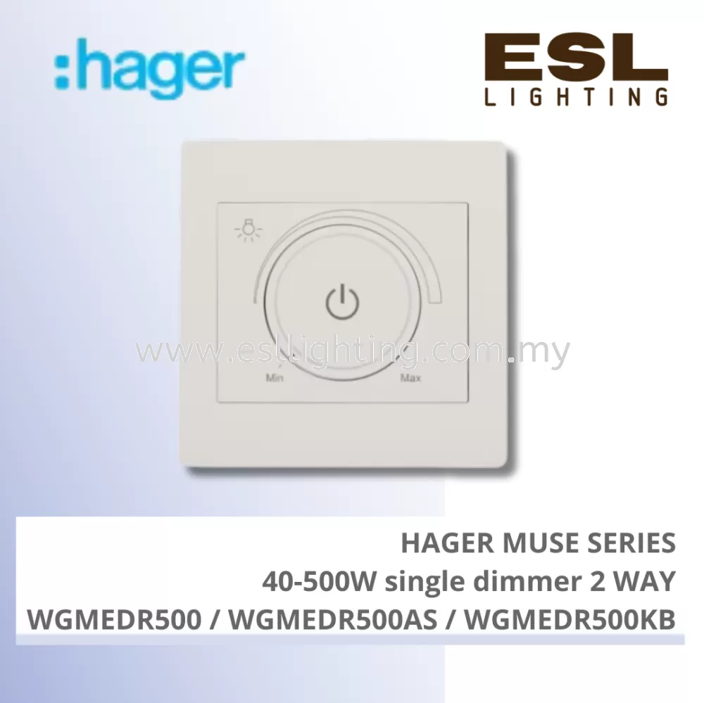 HAGER Muse Series - 40-500W single dimmer 2 way - WGMEDR500 / WGMEDR500AS / WGMEDR500KB