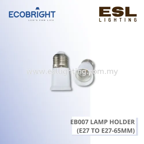 ECOBRIGHT EB007 Lamp Holder - (E27 TO E27-65mm)