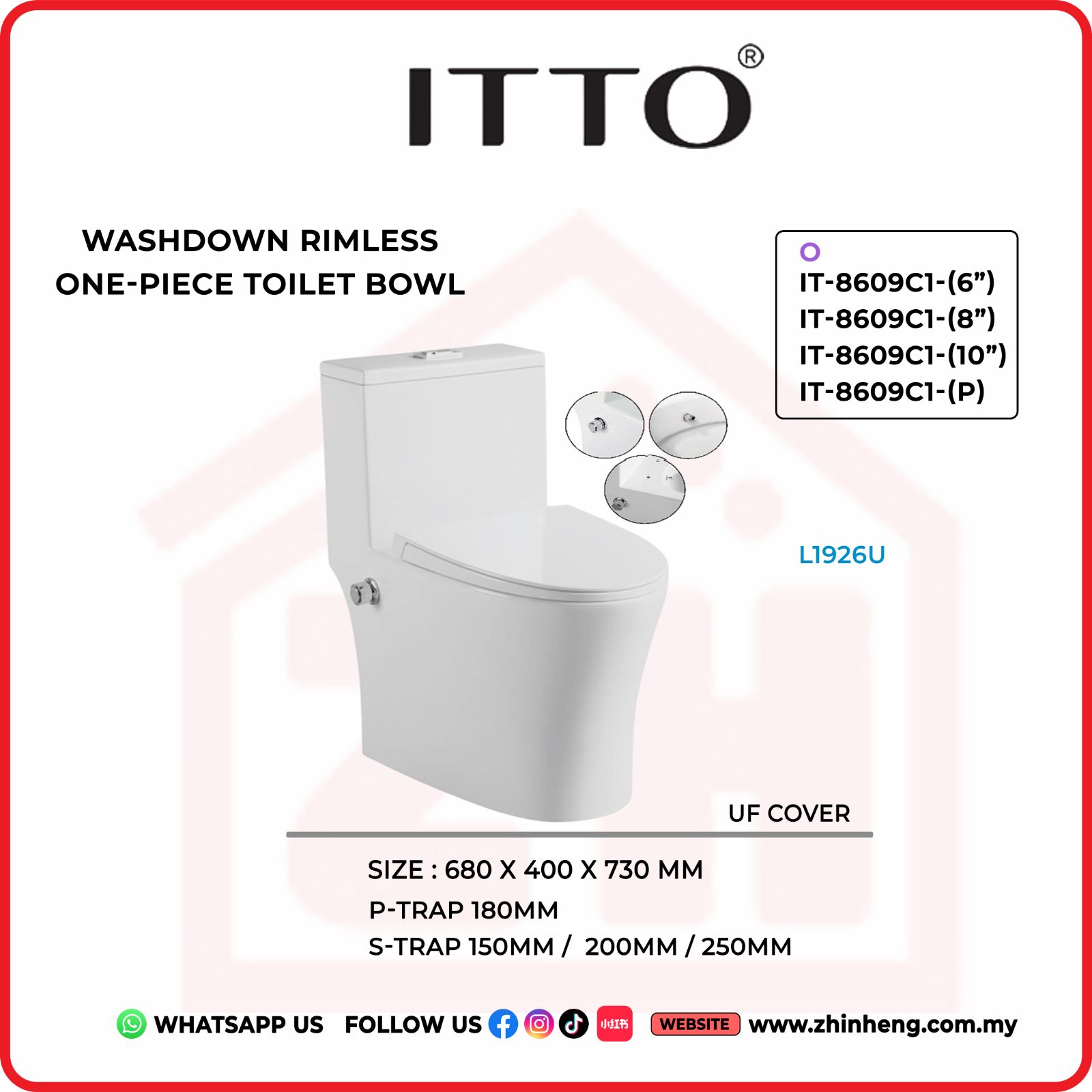 ITTO WASHDOWN RIMLESS ONE PIECE TOILET BOWL IT-8609C1-(6") +  IT-8609C1-(8") +  IT-8609C1-(10") +  IT-8609C1-(P)