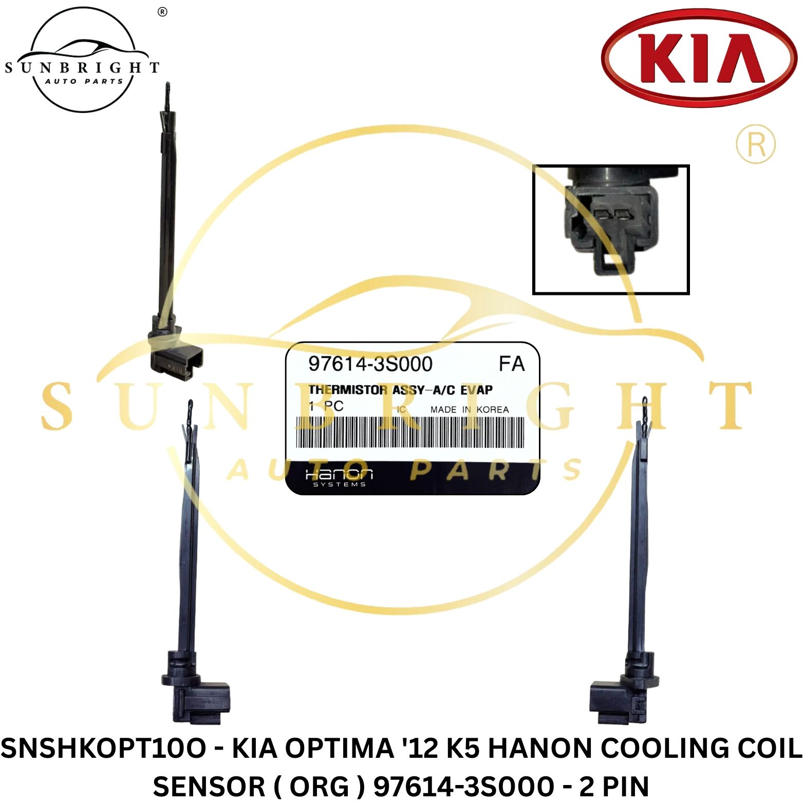 SNSHKOPT10O - KIA OPTIMA '12 K5 HANON COOLING COIL SENSOR ( ORG ) 97614-3S000 - 2 PIN