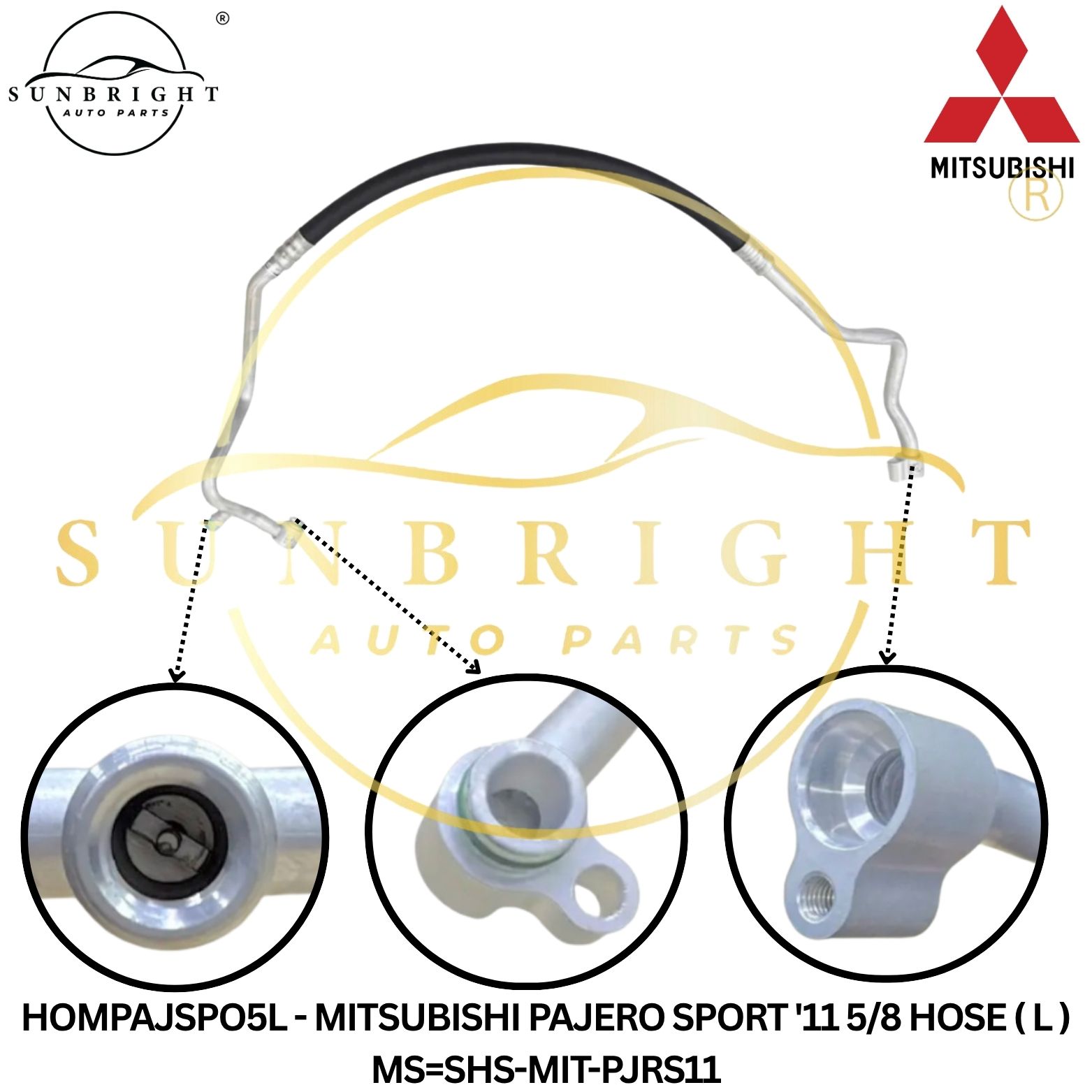 HOMPAJSPO5L - MITSUBISHI PAJERO SPORT '11 5/8 HOSE ( L ) MS=SHS-MIT-PJRS11