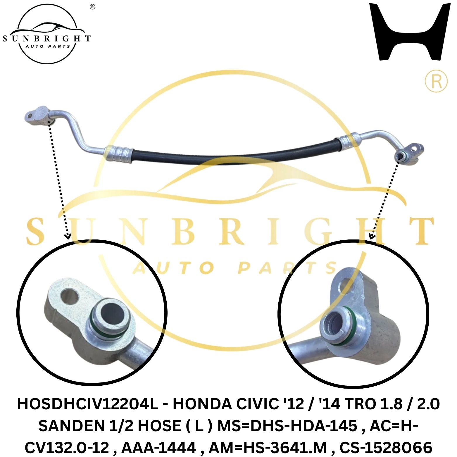 HOSDHCIV12204L - HONDA CIVIC '12 / '14 TRO 1.8 / 2.0 SANDEN 1/2 HOSE ( L ) MS=DHS-HDA-145