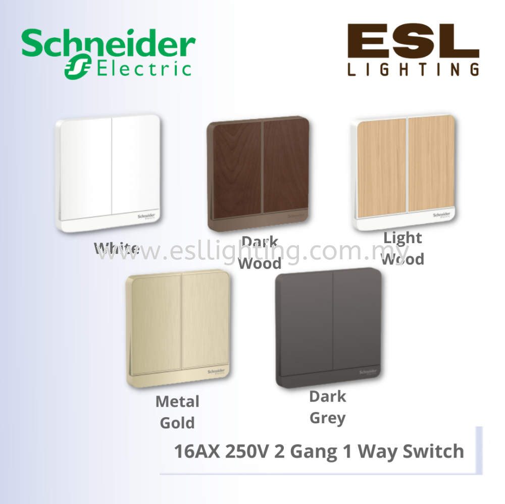 SCHNEIDER AvatarOn 16AX 250V 2 Gang 1 Way Switch - E8332L1_WE_G11 E8332L1_WD_G11 E8332L1_LW_G11 E8332L1_GH_G11 E8332L1_DG_G11