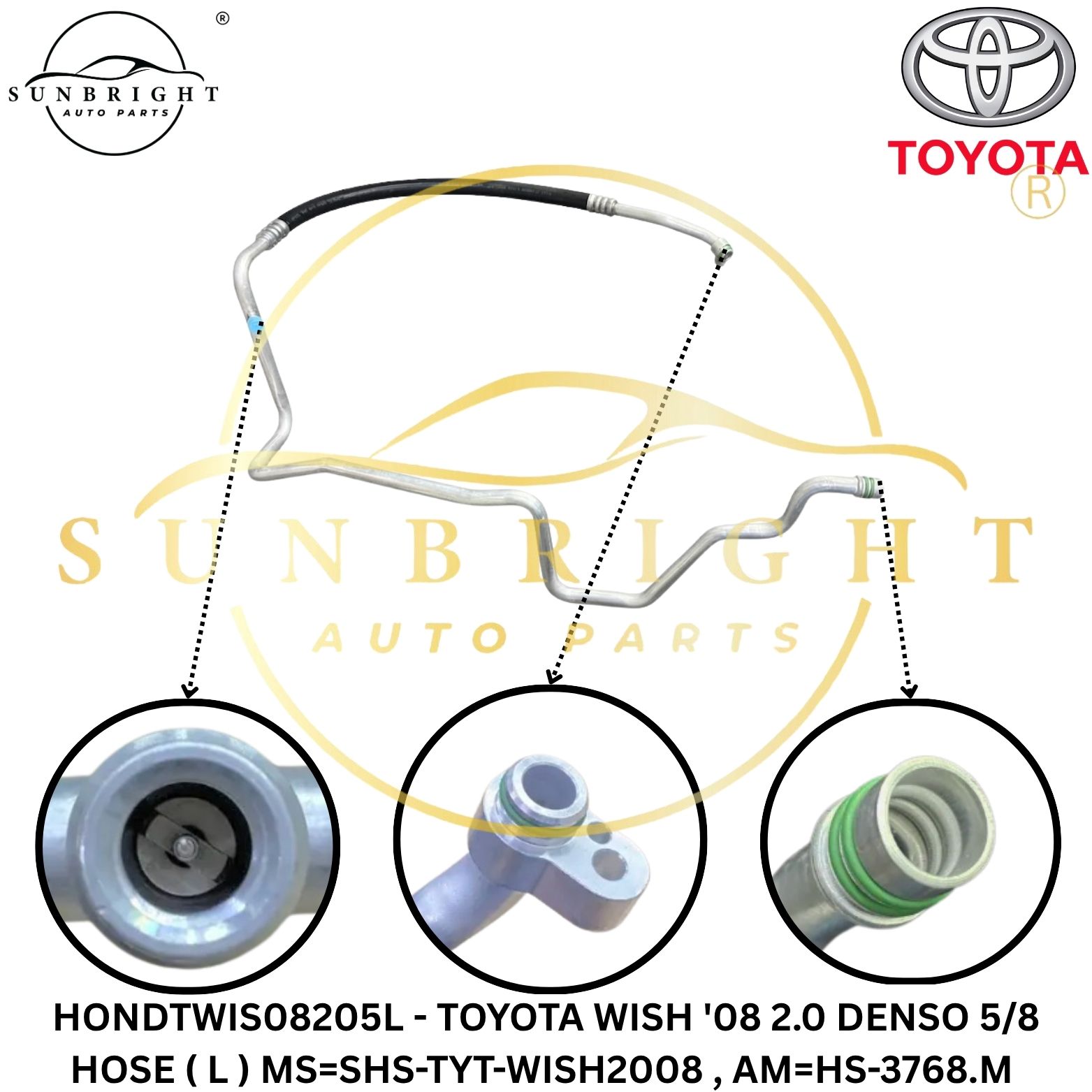HONDTWIS08205L - TOYOTA WISH '08 2.0 DENSO 5/8 HOSE ( L ) MS=SHS-TYT-WISH2008 , AM=HS-3768.M