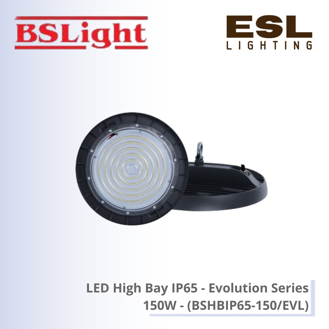 BSLight LED High Bay IP65 (Evolution Series) 150W - BSHBIP65-150/EVL [SIRIM]