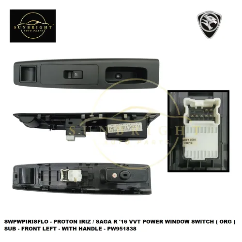 SWPWPIRISFLO - PROTON IRIZ / SAGA R '16 VVT POWER WINDOW SWITCH ( ORG ) SUB - FRONT LEFT - WITH HANDLE - PW951838