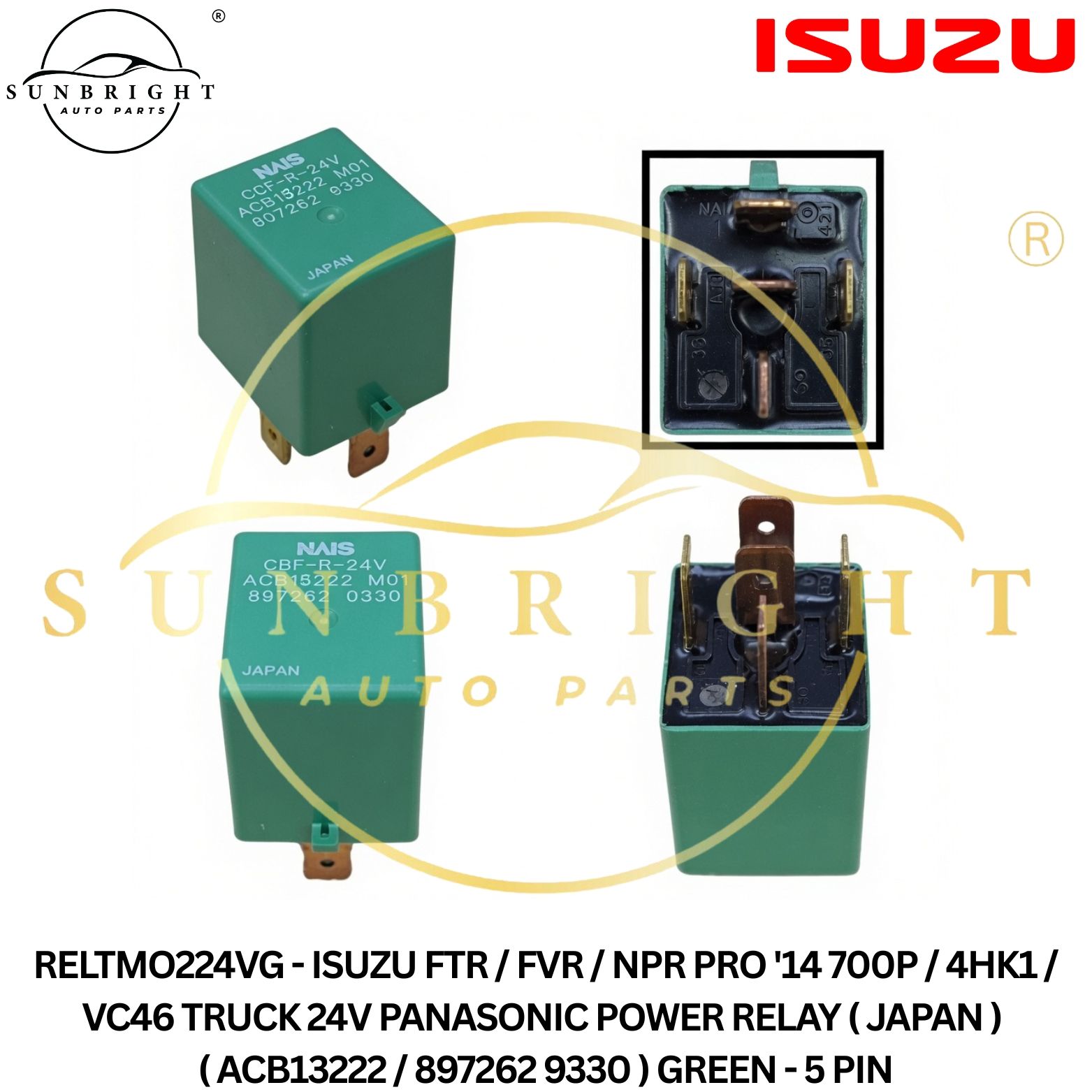 RELTMO224VG - ISUZU FTR / FVR / NPR PRO '14 700P / 4HK1 / VC46 TRUCK 24V PANASONIC POWER RELAY ( JAPAN ) ( ACB13222 / 897262 9330 ) GREEN - 5 PIN