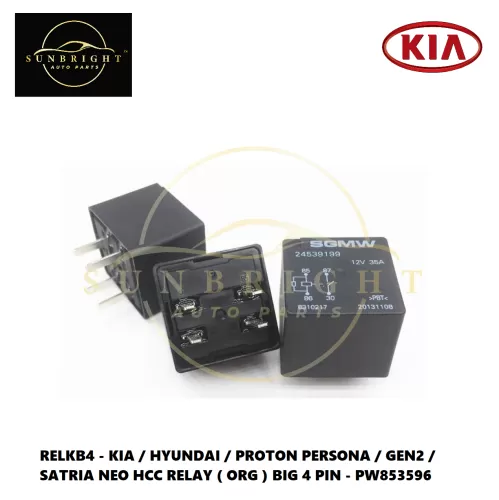 RELKB4 - KIA / HYUNDAI / PROTON PERSONA / GEN2 / SATRIA NEO HCC RELAY ( ORG ) BIG 4 PIN - PW853596