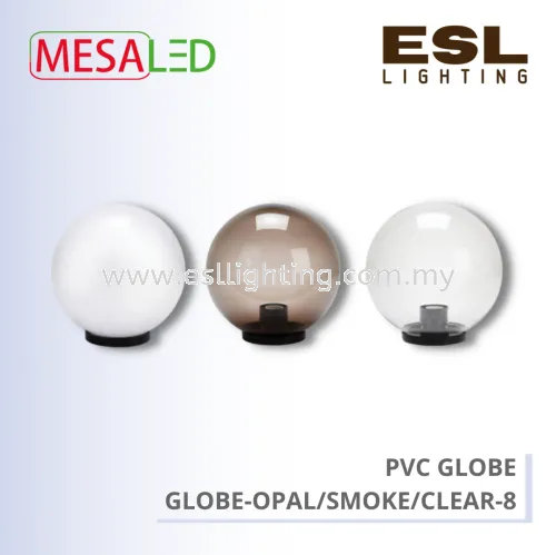 MESALED PVC GLOBE E27 8" - GLOBE-OPAL/SMOKE/CLEAR-8