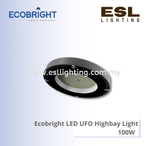 ECOBRIGHT LED UFO Highbay Light with / without Reflector 100W - EB-UFO100 IP65