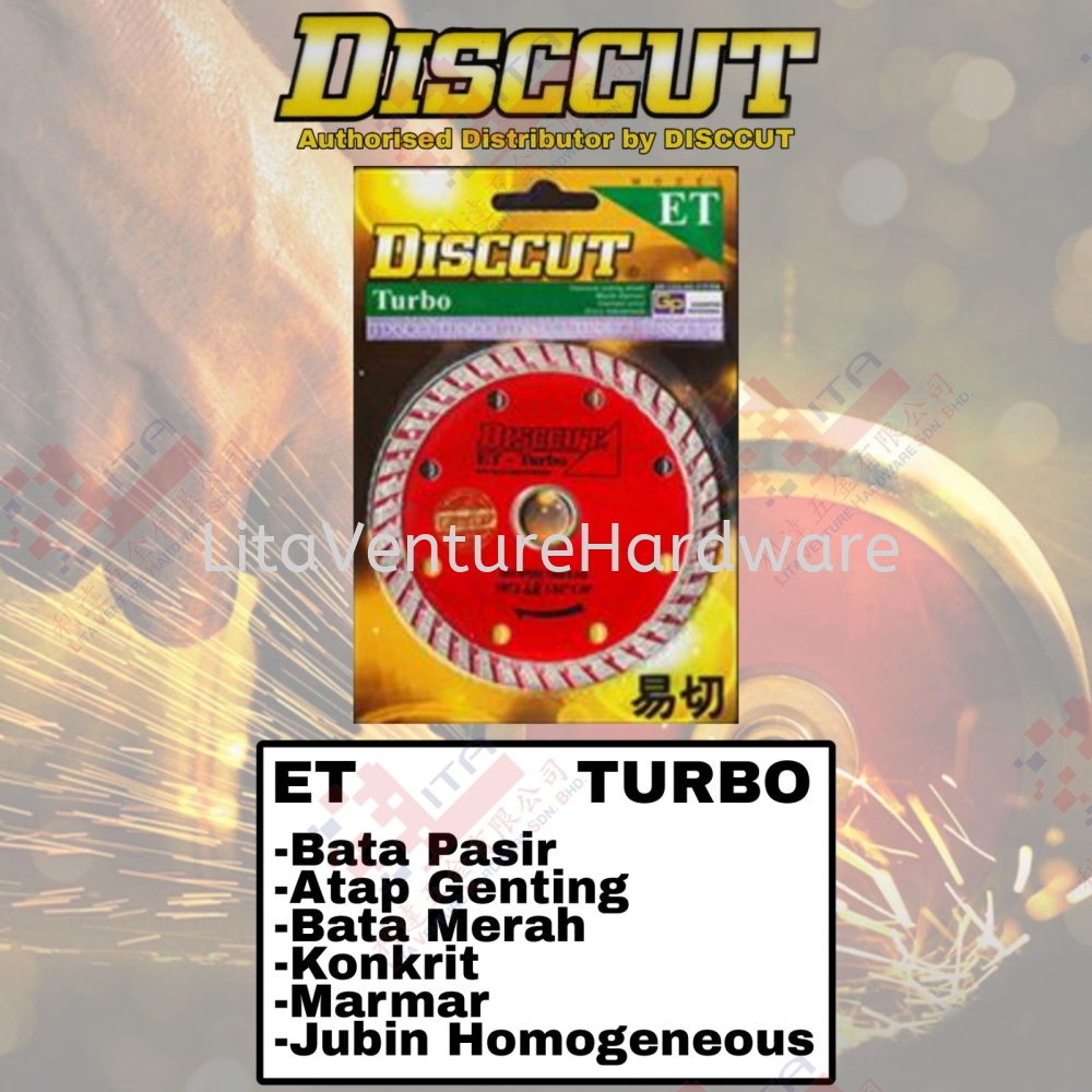 DISCCUT BRAND ET TURBO USE FOR BATA PASIR ATAP GENTING BATA MERAH KONKRIT MARMAR JUBIN HOMOGENEOUS - ET TURBO